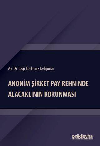 Anonim Şirket Pay Rehninde Alacaklının Korunması - 1