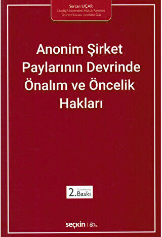 Anonim Şirket Paylarının Devrinde Önalım ve Öncelik Hakları - 1