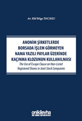 Anonim Şirketlerde Borsada İşlem Görmeyen Nama Yazılı Paylar Üzerinde Kaçınma Klozunun Kullanılması - 1
