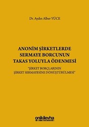 Anonim Şirketlerde Sermaye Borcunun Takas Yoluyla Ödenmesi - 1