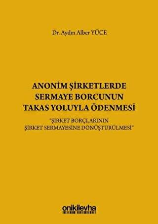 Anonim Şirketlerde Sermaye Borcunun Takas Yoluyla Ödenmesi - 1