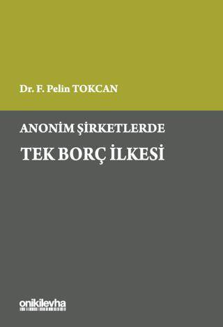 Anonim Şirketlerde Tek Borç İlkesi - 1