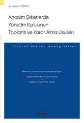 Anonim Şirketlerde Yönetim Kurulunun Toplantı ve Karar Alma Usulleri - 1