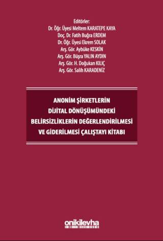Anonim Şirketlerin Dijital Dönüşümündeki Belirsizliklerin Değerlendirilmesi ve Giderilmesi Çalıştayı Kitabı - 1