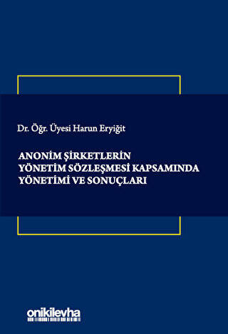 Anonim Şirketlerin Yönetim Sözleşmesi Kapsamında Yönetimi ve Sonuçları - 1