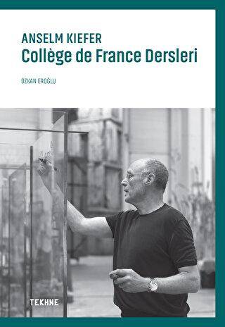 Anselm Kiefer: College de France Dersleri - 1
