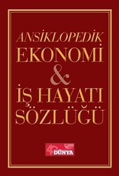 Ansiklopedik Ekonomi ve İş Hayatı Sözlüğü - 1