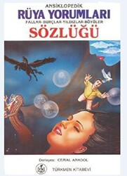 Ansiklopedik Rüya Yorumları Fallar - Burçlar - Yıldızlar - Büyüler Sözlüğü - Türkmen Kitabevi