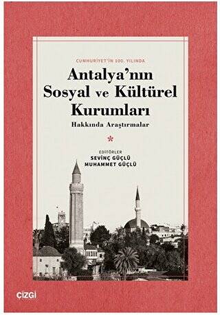 Antalya`nın Sosyal ve Kültürel Kurumları Hakkında Araştırmalar - 1