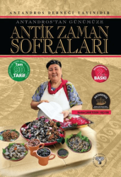 Antandros`tan Günümüze Antik Zaman Sofraları - Arkeoloji ve Sanat Yayınları