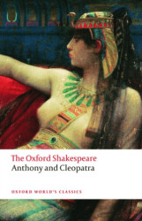 Anthony and Cleopatra: The Oxford Shakespeare - Oxford University Press - Classics