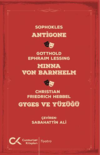 Antigone, Minna Von Barnhelm, Ghyges ve Yüzüğü - 1