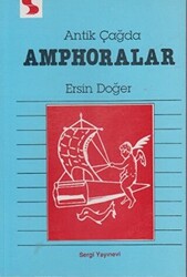 Antik Çağda Amphoralar - 1