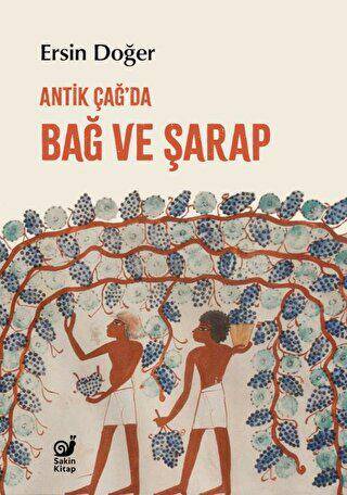 Antik Çağ’da Bağ ve Şarap - 1