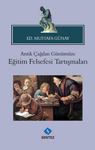 Antik Çağdan Günümüze Eğitim Felsefesi Tartışmaları - 1