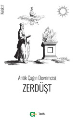 Antik Çağın Devrimcisi - Zerdüşt - 1