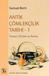 Antik Çömlekçilik Tarihi 1 - Töz Yayınları