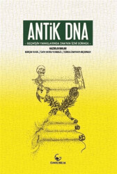 Antik DNA - Geçmişin Yankılarında DNA`nın İzini Sürmek - 1