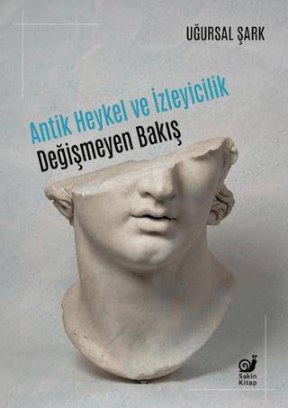 Antik Heykel ve İzleyicilik - 1