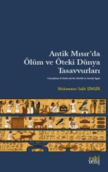 Antik Mısır’da Ölüm ve Öteki Dünya Tasavvurları - Eski Yeni Yayınları