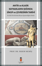 Antik ve Klasik Kaynakların Işığında Sinop ve Çevresinin Tarihi - İdeal Kültür Akademi