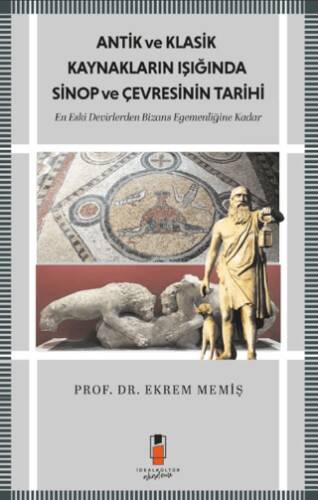 Antik ve Klasik Kaynakların Işığında Sinop ve Çevresinin Tarihi - 1