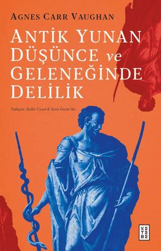 Antik Yunan Düşünce ve Geleneğinde Delilik - 1