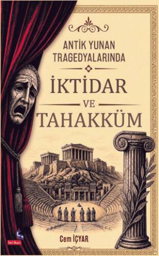 Antik Yunan Tragedyalarında İktidar ve Tahakküm - 1