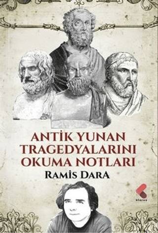 Antik Yunan Tragedyalarını Okuma Notları - 1