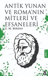 Antik Yunan ve Roma`nın Mitleri ve Efsaneleri - 1