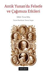 Antik Yunan’da Felsefe ve Çağımıza Etkileri - Doğu Batı Yayınları