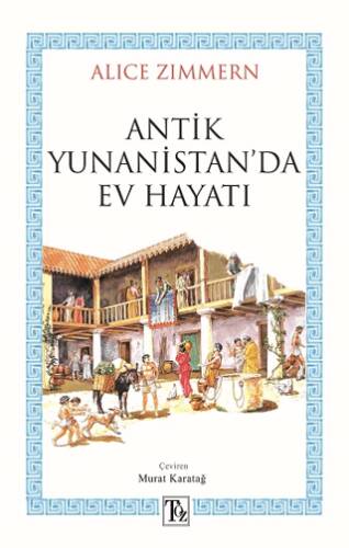 Antik Yunanistan’da Ev Hayatı - 1