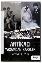 Antikacı Yaşamdan Kareler - 1