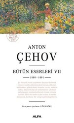 Anton Çehov - Bütün Eserleri 7 1888 -1891 - 1