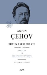 Anton Çehov Bütün Eserleri XIII: 1895-1902 - 1