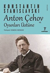 Anton Çehov ve Oyunları Üstüne - 1