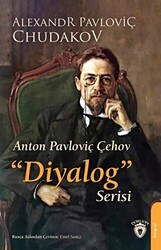 Anton Pavloviç Çehov Diyalog Serisi - Dorlion Yayınları