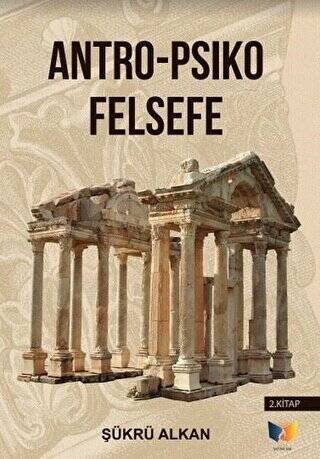 Antro - Psiko Felsefe 2. Kitap - 1