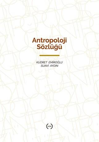 Antropoloji Sözlüğü - 1