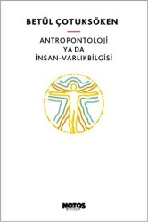 Antropontoloji ya da İnsan - Varlıkbilgisi - 1