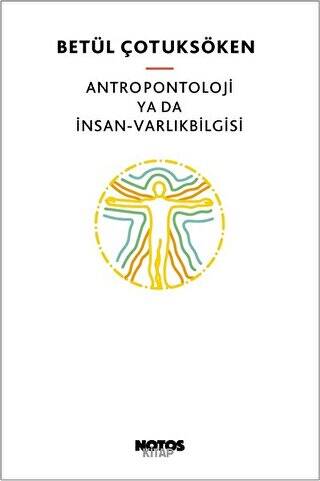 Antropontoloji ya da İnsan - Varlıkbilgisi - 1