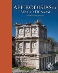 Aphrodisias`ın Büyülü Dünyası - İzzet Keribar Fotoğraflarıyla Türkçe - İngilizce - Yapı Kredi Yayınları