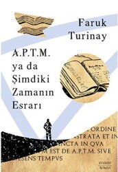 A.P.T.M. ya da Şimdiki Zamanın Esrarı - 1