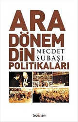 Ara Dönem Din Politikaları - 1