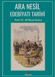 Ara Nesil Edebiyatı Tarihi - 1