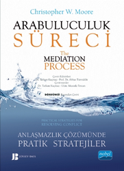 Arabuluculuk Süreci: Anlaşmazlık Çözümünde Pratik Stratejiler - The Mediation Process: Practical Strategies for Resolving - 1