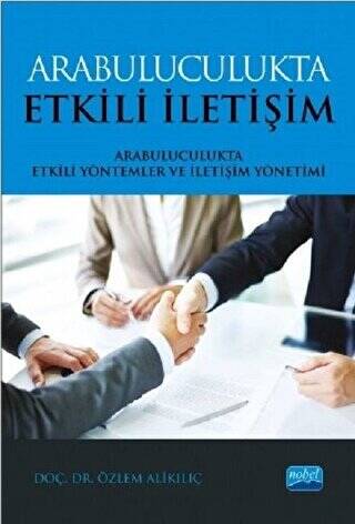 Arabuluculukta Etkili İletişim - Arabuluculukta Etkili Yöntemler ve İletişim Yönetimi - 1