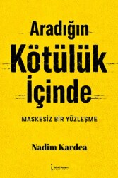 Aradığın Kötülük İçinde - İkinci Adam Yayınları
