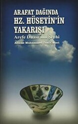 Arafat Dağında Hz. Hüseyin`in Yakarışı - 1