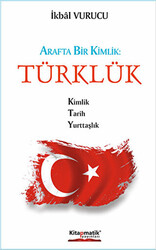 Arafta Bir Kimlik : Türklük - 1